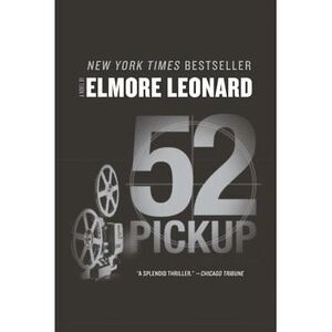 52 Pickup -- Elmore Leonard